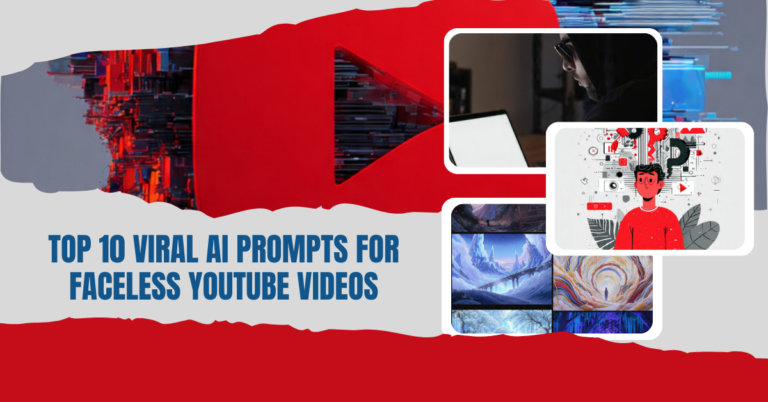 Top 10 Viral AI Prompts for Faceless YouTube Videos