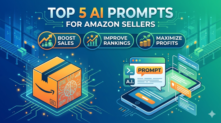 Top 5 AI Prompts for Amazon Sellers (2026) to Boost Sales, Rankings & Profits